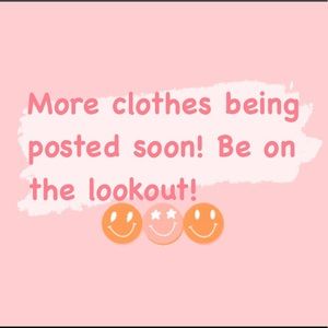 !MORE CLOTHES being posted SOON!